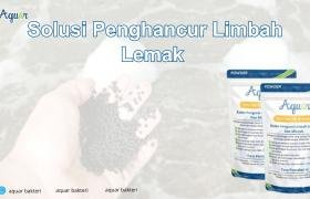 Solusi Penghancur Limbah Lemak Mandaeling Natal