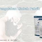 Pengolahan Limbah Pabrik
