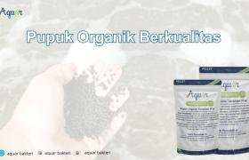 Pupuk Organik Berkualitas