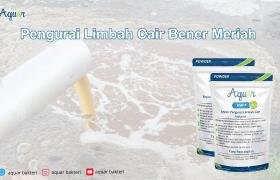 Pengurai Limbah Cair Bener Meriah