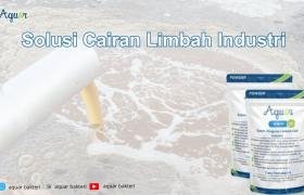 Solusi Cairan Limbah Industri