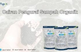 Cairan Pengurai Sampah Organik
