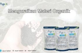 Menguraikan Materi Organik
