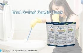 Em4 Solusi Septic Tank