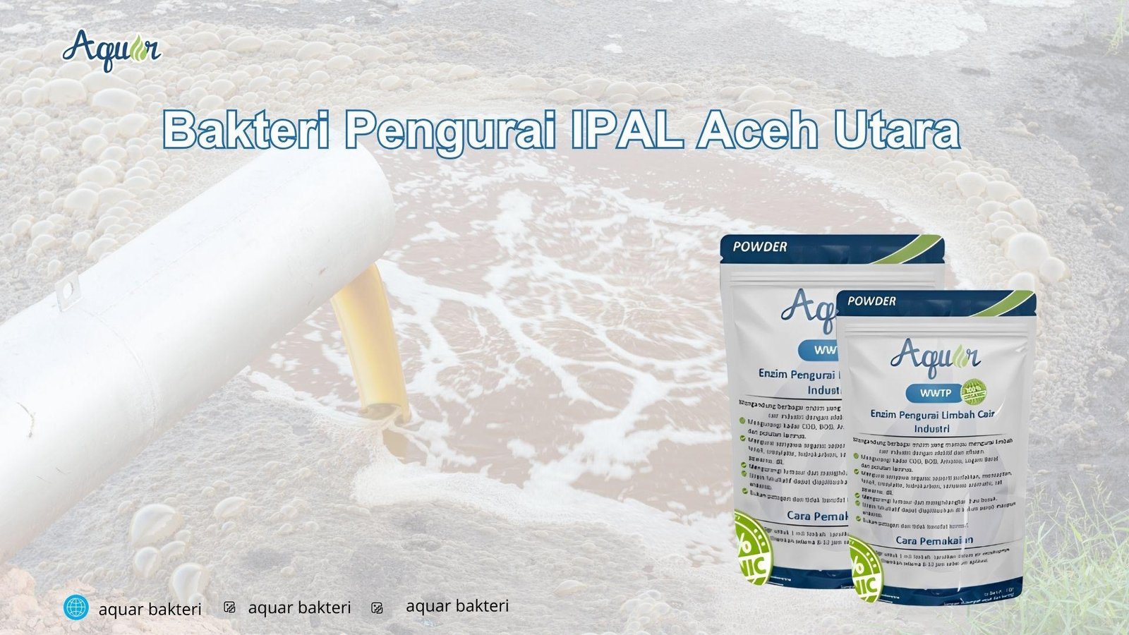 Bakteri Pengurai IPAL Aceh Utara