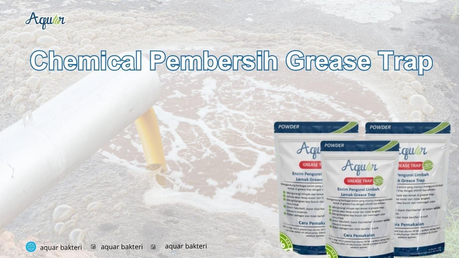 Chemical Pembersih Grease Trap