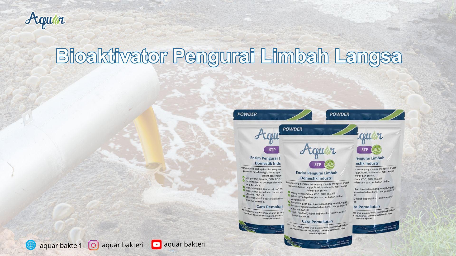 Bioaktivator Pengurai Limbah Langsa