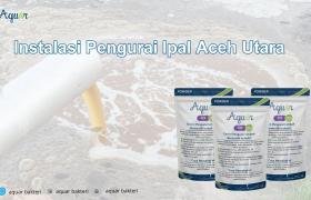 Instalasi Pengurai Ipal Aceh Utara